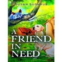 A Friend In Need