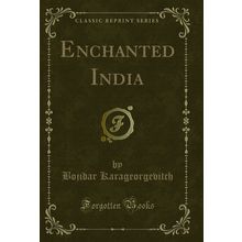 Enchanted India (Classic Reprint)