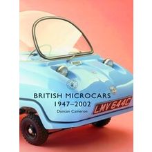 British Microcars 1947-2002 - Duncan Cameron
