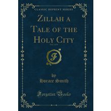 Zillah a Tale of the Holy City, Vol. 2 of 4 (Classic Reprint)