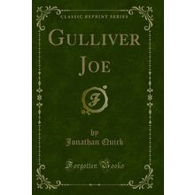 Gulliver Joe (Classic Reprint)
