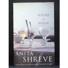 Where or When by Anita Shreve