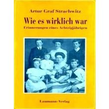 Wie Es Wirklich War. Erinnerungen Eines Achtzigjahrigen