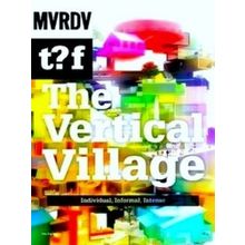 The Vertical Village - Mvrdv T: F Revised Edition - Various Authors