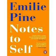 Notes to Self - Emilie Pine