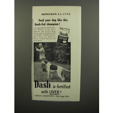 1953 Armour Dash Dog Food Ad - Pointer Benbrook Trojan