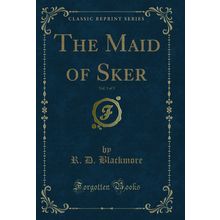 The Maid of Sker, Vol. 3 of 3 (Classic Reprint)