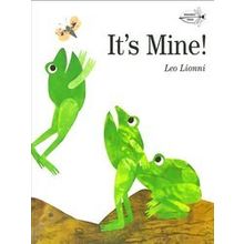 Its Mine - Leo Lionni