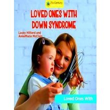 21St Century Junior Library: Loved Ones With Loved Ones With Down Syndrome
