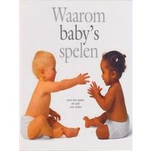 Waarom Baby's Spelen