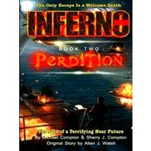 Inferno 2033 Book Two - Perdition - Michael Compton; Sherry J. Compton; Allan J.