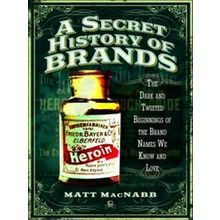 A Secret History of Brands
