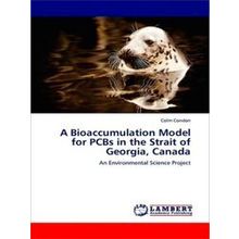 A Bioaccumulation Model for Pcbs in the Strait of Georgia, Canada