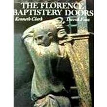 The Florence Baptistery Doors - David Finn; George Robinson