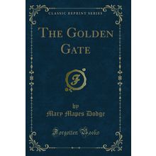 The Golden Gate (Classic Reprint)