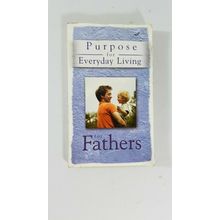 PURPOSE FOR EVERYDAY LIVING FOR fathers, paperback