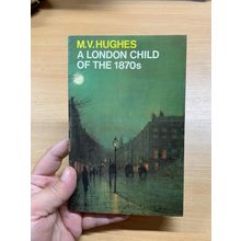 1980 M V HUGHES "A LONDON CHILD OF THE 1870s" AUTOBIOGRAPHY PAPERBACK BOOK (P2)