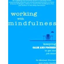Working Mindfulness Keeping Calm Focused
