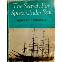 The Search for Speed Under Sail - 1700-1855 by Howard I. Chapelle