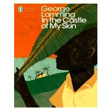 In the Castle of My Skin - George Lamming