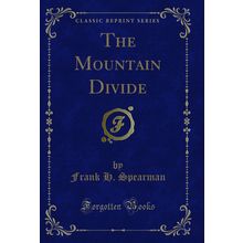 The Mountain Divide (Classic Reprint)