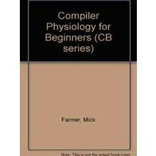 Compiler Physiology for Beginners