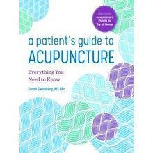 A Patient's Guide To Acupuncture: Everything You Need To Know
