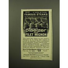 1959 Pfaelzer Prime Filet Mignon Ad - Give ..or enjoy at home Famous Steaks