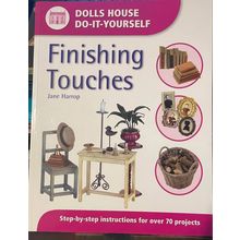 Dollshouse Do-It-Yourself - Finishing Touches - Jane Harrop