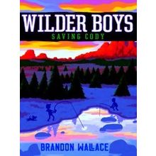 Wilder Boys Saving Cody