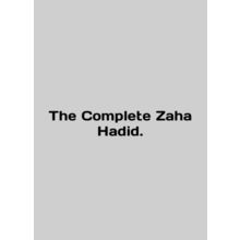 The Complete Zaha Hadid. In English /The Complete Zaha Hadid.