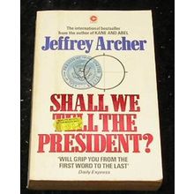 Shall We Tell the President? by Jeffrey Archer (Paperback, 1980)