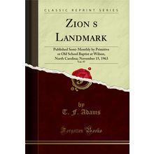 Zions Landmark, Vol. 97 (Classic Reprint)