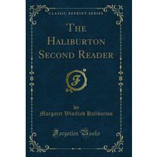The Haliburton Second Reader (Classic Reprint)
