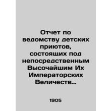 Report on the Department of Childrens Shelters under the Direct Protection of T