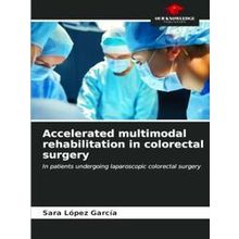 Accelerated multimodal rehabilitation in colorectal surgery