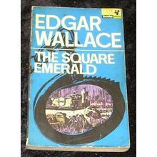 The Square Emerald by Edgar Wallace