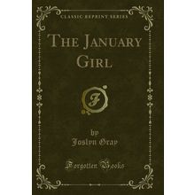 The January Girl (Classic Reprint)
