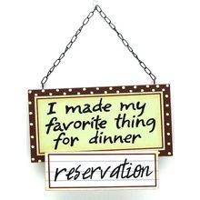 Wall Plaque Favorite Thing For Dinner "Reservations"