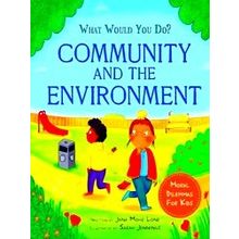 What Would You Do? What Would You Do?: Community And The Environment