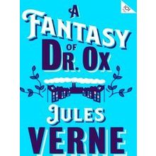 A Fantasy Of Dr Ox