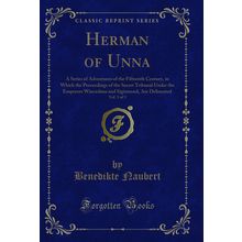 Herman of Unna, Vol. 3 of 3 (Classic Reprint)