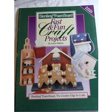 biengang foam board fast & fun craft projects by lanna siddens good