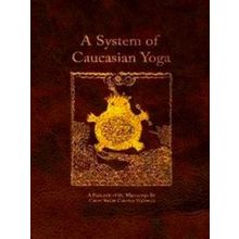 A System of Caucasian Yoga