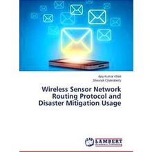 Wireless Sensor Network Routing Protocol and Disaster Mitigation Usage