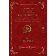 History of the General Slocum Disaster (Classic Reprint)