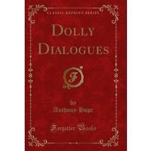 Dolly Dialogues (Classic Reprint)