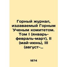 Mining Journal, published by the Mining Scientific Committee. Volume I (Januar