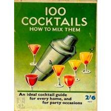 100 Cocktails - How to Mix Them