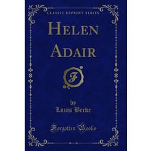 Helen Adair (Classic Reprint)
